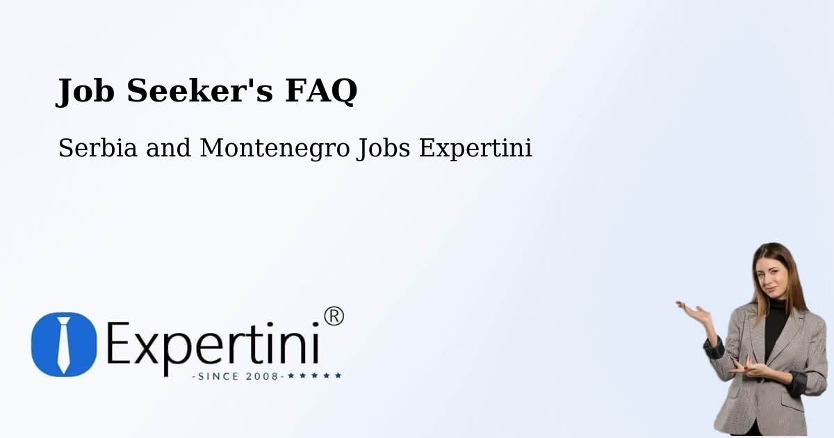 Job Seeker FAQ – Cranbrook - Serbia and Montenegro Jobs Expertini