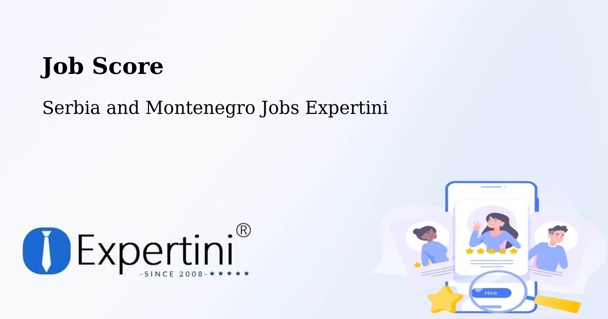 Job Score & Job Description Score Tool – Cranbrook - Serbia and Montenegro Jobs Expertini